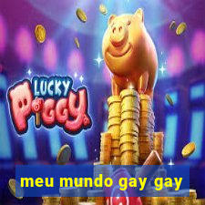 meu mundo gay gay